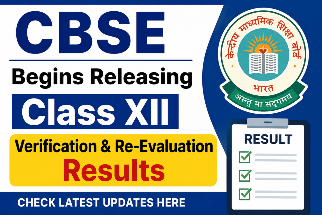 CBSE Begins Releasing Class XII Verification and Re-Evaluation Results 2026