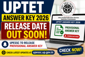 UPTET Answer Key 2026 Release Date
