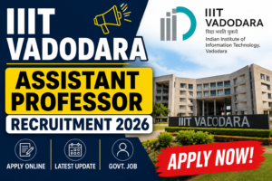 IIIT Vadodara Assistant Professor Recruitment 2026